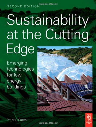Sustainability At The Cutting Edge Emerging Technologies For Low Energy Buildings 2nd Edition Peter Smith