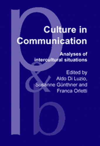Culture In Communication Analyses Of Intercultural Situations Aldo Di Luzio Ed