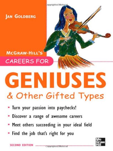 Careers For Geniuses Other Gifted Types 2nd Edition Jan Goldberg