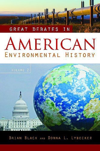 Great Debates In American Environmental History Brian C Black
