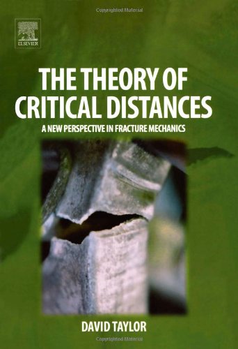 The Theory Of Critical Distances A New Perspective In Fracture Mechanics 1st Edition David Taylor