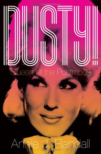 Dusty Queen Of The Postmods First Edition Annie J Randall