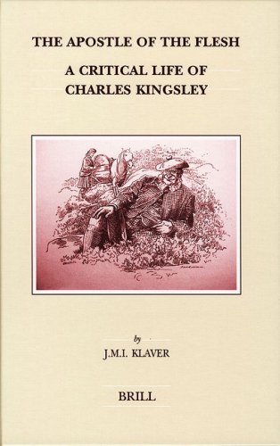 The Apostle Of The Flesh A Critical Life Of Charles Kingsley Jan Klaver