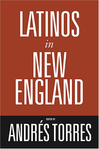 Latinos In New England Andres Torres