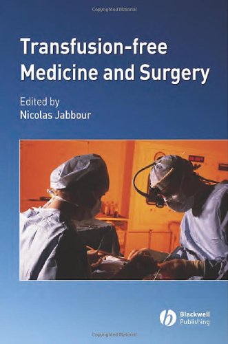 Transfusionfree Medicine And Surgery 1st Edition Nicolas Jabbour