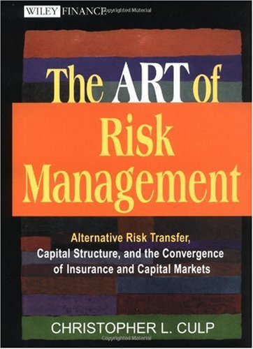 The Art Of Risk Management 1st Christopher L Culp