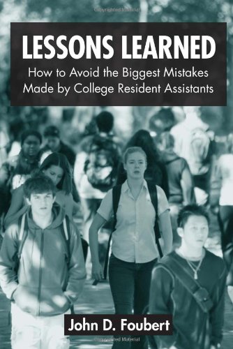 Lessons Learned How To Avoid The Biggest Mistakes Made By College Resident Assistants John D Foubert