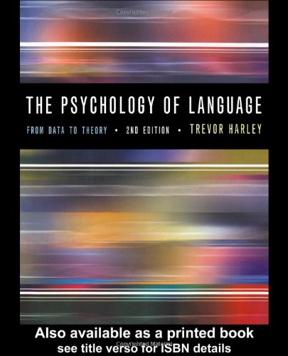 The Psychology Of Language From Data To Theory 2nd Edition Trevor A Harley