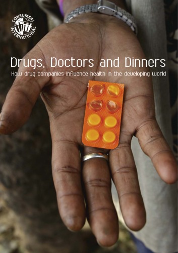Drugs Doctors And Dinners How Drug Companies Influence Health In The Developing World Priya Balamiller