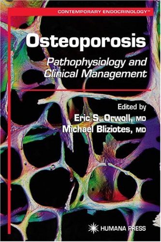 Osteoporosis Pathophysiology And Clinical Management 1st Eric S Orwoll