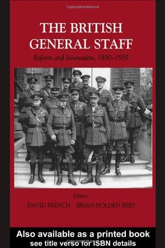 British General Staff Reform And Innovation 1st Edition David French