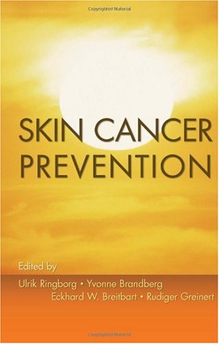 Skin Cancer Prevention 1st Edition Ringborg Ulrik Yvonne Brandberg