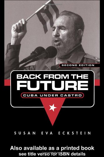 Back From The Future Cuba Under Castro 2nd Edition Susan Eva Eckstein