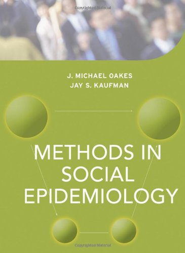 Methods In Social Epidemiology 1st Edition J Michael Oakes Jay S Kaufman