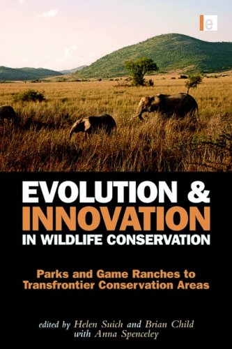 Evolution And Innovation In Wildlife Conservation Parks And Game Ranches To Transfrontier Conservation Areas 1st Edition Sinek