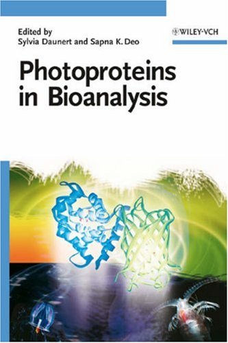 Photoproteins In Bioanalysis 1st Edition Sylvia Daunert Sapna K Deo