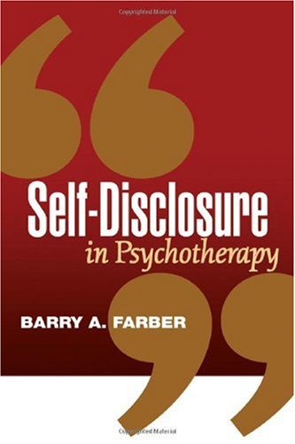 Selfdisclosure In Psychotherapy 1st Edition Barry A Farber Phd