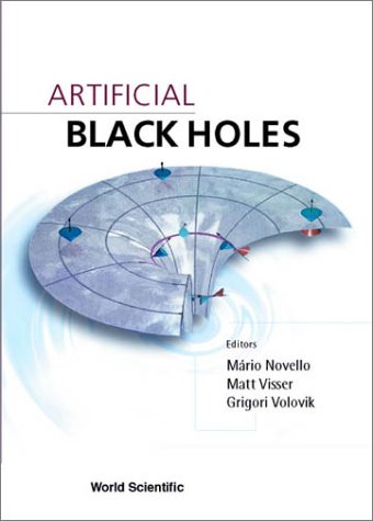 Artificial Black Holes 1st Grigori Volovik Mario Novello Matt Visser