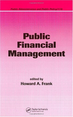 Public Financial Management 1st Edition Howard A Frank
