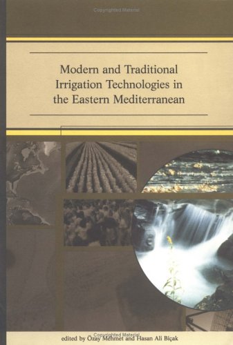 Modern And Traditional Irrigation Technologies In The Eastern Mediterranean Zay Mehmet