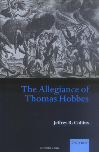 The Allegiance Of Thomas Hobbes Jeffrey R Collins