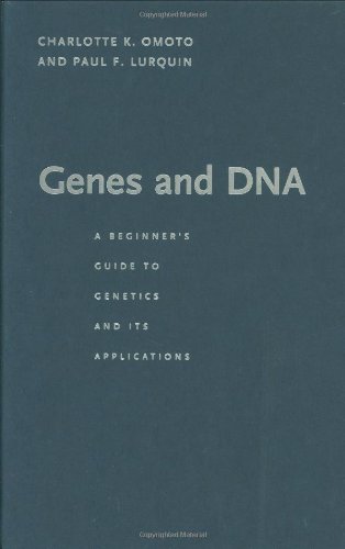 Genes And Dna A Beginners Guide To Genetics And Its Applications 1st Edition Charlotte K Omoto