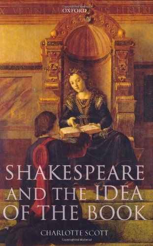Shakespeare And The Idea Of The Book Charlotte Scott