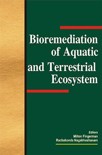 Bioremediation Of Aquatic And Terrestrial Ecosystems Milton Fingerman