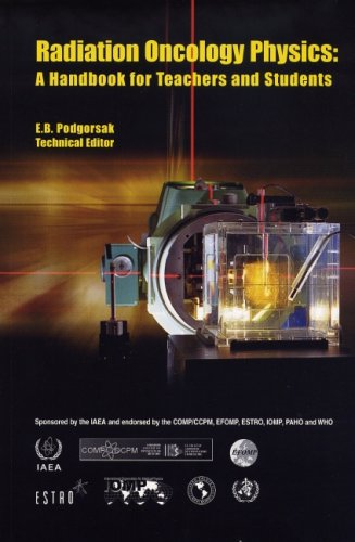 Radiation Oncology Physics A Handbook For Teachers And Students E B Podgorsak