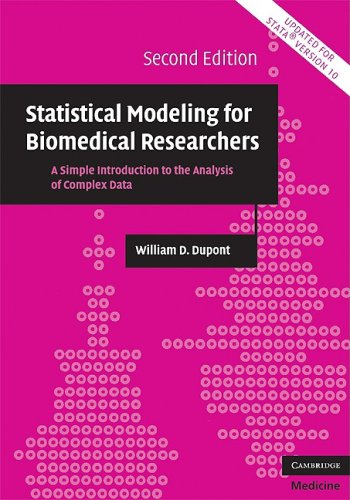 Statistical Modeling For Biomedical Researchers A Simple Introduction To The Analysis Of Complex Data 2nd Edition William D Dupont