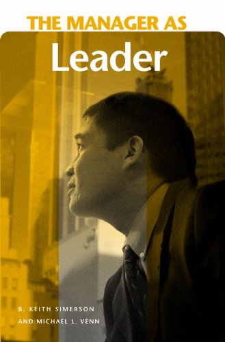The Manager As Leader B Keith Simerson Michael L Venn