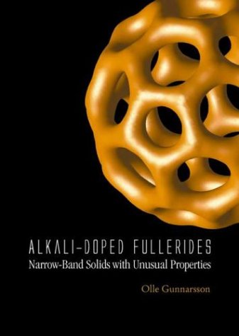 Alkalidoped Fullerides Narrowband Solids With Unusual Properties Olle Gunnarsson