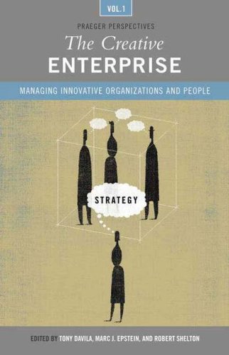 The Creative Enterprise Managing Innovative Organizations And People Tony Davila