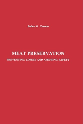 Meat Preservation Preventing Losses And Assuring Safety 1st Edition Robert G Cassens