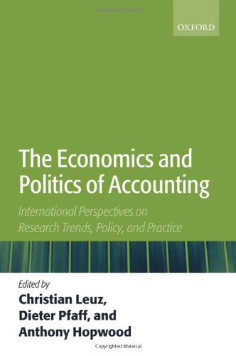 The Economics And Politics Of Accounting International Perspectives On Research Trends Policy And Practice Christian Leuz