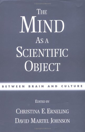 The Mind As A Scientific Object Between Brain And Culture 1st Edition Christina E Erneling