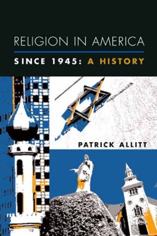 Religion In America Since 1945 1st Edition Patrick Allitt