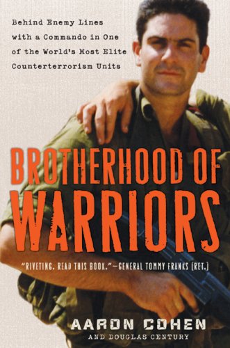Brotherhood Of Warriors Behind Enemy Lines With A Commando In One Of The Worlds Most Elite Counterterrorism Units First Edition 1st Printing Aaron Cohen