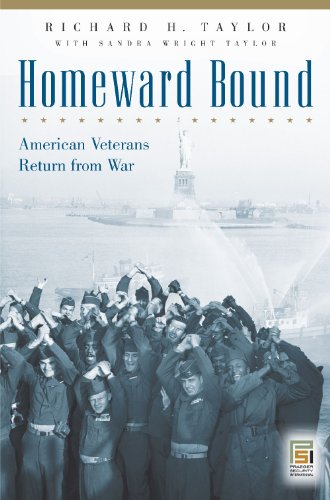 Homeward Bound American Veterans Return From War Richard H Taylor