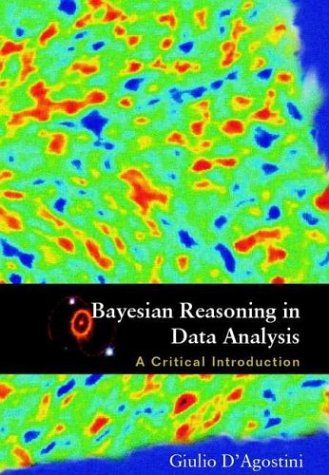 Bayesian Reasoning In Data Analysis A Critical Introduction Giulio D Agostini