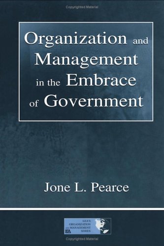 Organization And Management In The Embrace Of Government Jone Pearce