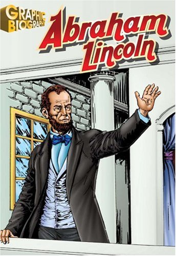 Abraham Lincoln Graphic Biography Saddleback Educational Publishing