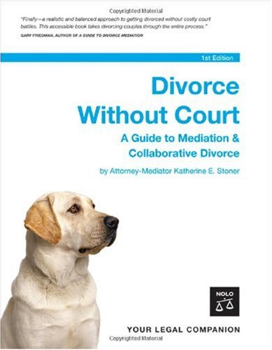 Divorce Without Court A Guide To Mediation Collaborative Divorce 1st Edition Katherine Stoner