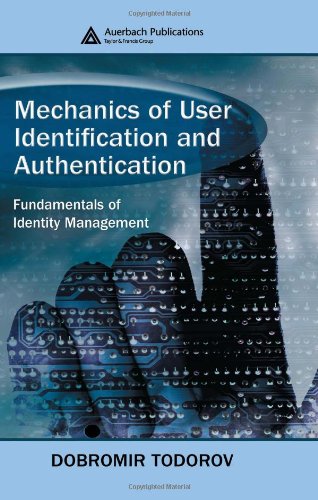 Mechanics Of User Identification And Authentication Fundamentals Of Identity Management Dobromir Todorov