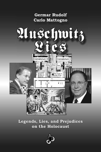 Auschwitzlies Legends Lies And Prejudices On The Holocaust Carlo Mattogno Germar Rudolf