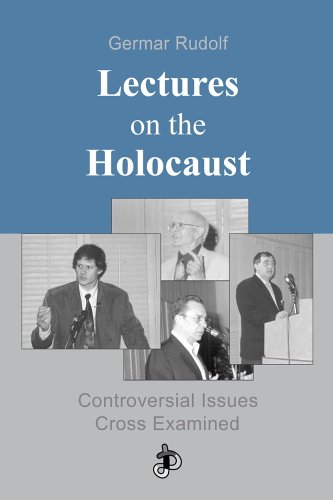 Lectures On The Holocaust Controversial Issues Cross Examined Germar Rudolf Jurgen Graf