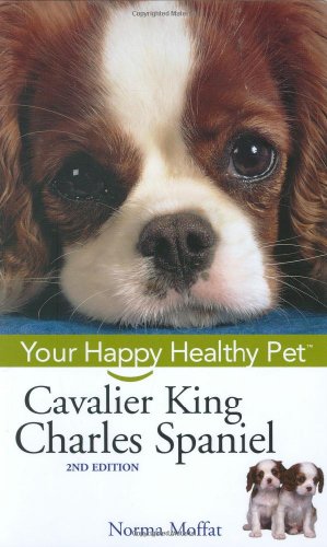 Cavalier King Charles Spaniel Your Happy Healthy Pet 2nd Edition Norma Moffat