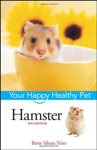 Hamster Your Happy Healthy Pet 2nd Edition Betsy Sikora Siino