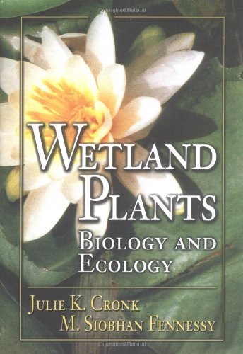 Wetland Plants Biology And Ecology 1st Edition Julie K Cronk