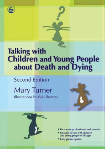 Talking With Children And Young People About Death And Dying 2nd Edition Mary Turner